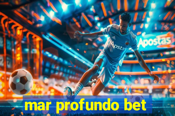 mar profundo bet